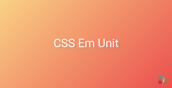 css-em-understanding-and-using-em-units